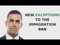 New Exceptions to Immigration Ban for H1B, L1, H2B, and J1