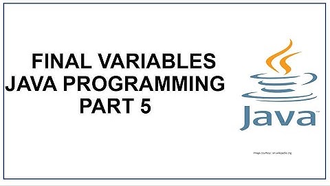 Final Variables | Java Identifiers | Java Programming | Java tutorial Part 5