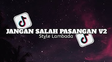 Dj Jangan Salah Pasangan V2 Style Lambada - Dj Nivla Remix