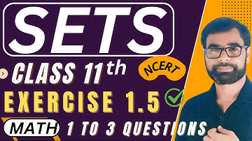 Class 11 Maths | Sets Chapter 1|Exercise 1.5 Q1 to Q3 | NCERT Solutions by shaheen pcme step-by-step