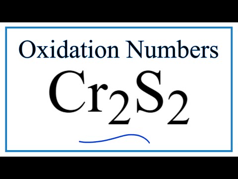 How to find the Oxidation Number for Cr in Cr2S2
