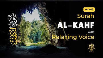 SURAH AL KAHF سورة الكهف | THIS MAJESTIC VOICE WILL TOUCH YOUR HEART إن شاء الله | Gold Quran