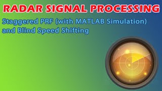 RSP - Staggered PRF (with MATLAB Simulation) and Blind Speed Shifting