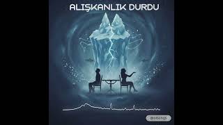 Alışkanlık Durdu Resimi