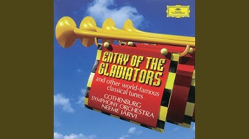 Fučík: Entry of the Gladiators, Op. 68