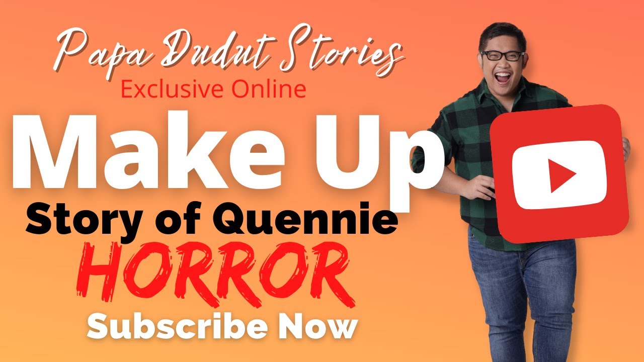 MAKE UP | QUENNIE | PAPA DUDUT STORIES HORROR