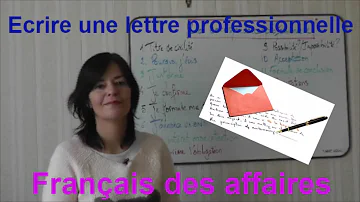 Comment ecrire une lettre professionnelle en français ?