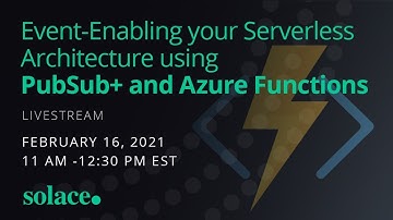 Event-Enabling Your Serverless Architecture using Azure Functions, PowerBI and PubSub+
