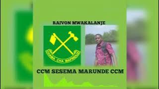 Raivon mwakalanje :: CCM SESEMA MARUNDE CCM :: video official musi CCM 255686273308