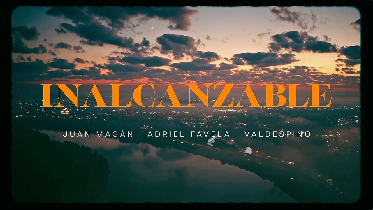 JUAN MAGAN, ADRIEL FAVELA, VALDESPINO - INALCANZABLE