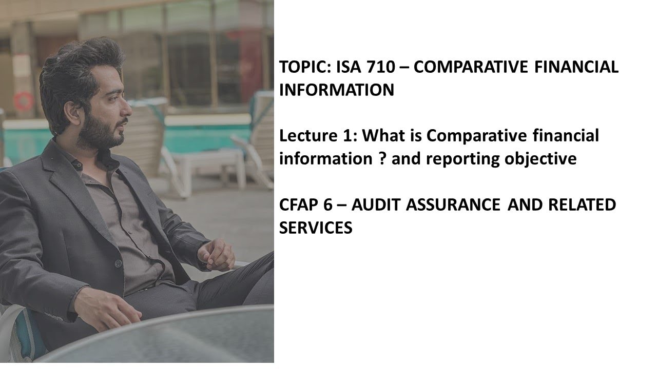 ISA 710 - COMPARATIVE FINANCIAL INFORMATION - YouTube