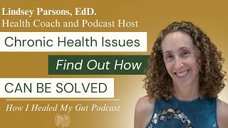 Your Chronic Health Issues Are Solvable EP34
