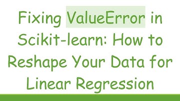 Fixing ValueError in Scikit-learn: How to Reshape Your Data for Linear Regression
