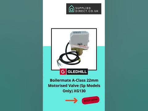 Gledhill Boilermate A-Class 22mm Motorised Valve (Sp Models Only) - YouTube