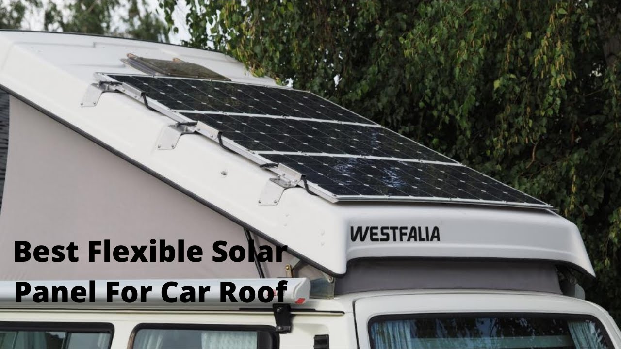 Top 10 Best Flexible Solar Panel For Car Roof - YouTube