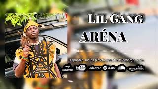 Lil gang - ARÉNA