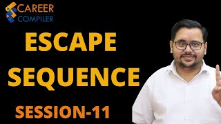 11- Escape Sequences in C Programming || DD Singh