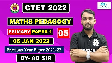 CLASS-05 | #CTET_2022 | #MATHS_PEDAGOGY | 06 JAN 2022 | 15 अंक की 100% गारंटी | BY-AD SIR |