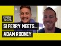 Si Ferry Meets... Adam Rooney | Aberdeen Days, Salford City, Class of 92, Birmingham & ICTFC