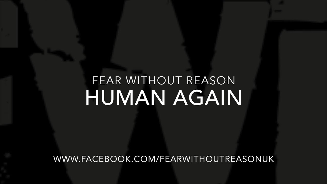 Fear Without Reason - Human Again [Studio Music Video] - YouTube