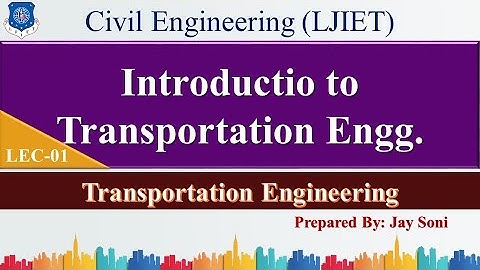 Lec-01_Introduction to Transportation Engineering | Transportation Engineering | Civil Engineering