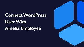Connect WordPress User with Amelia Employee