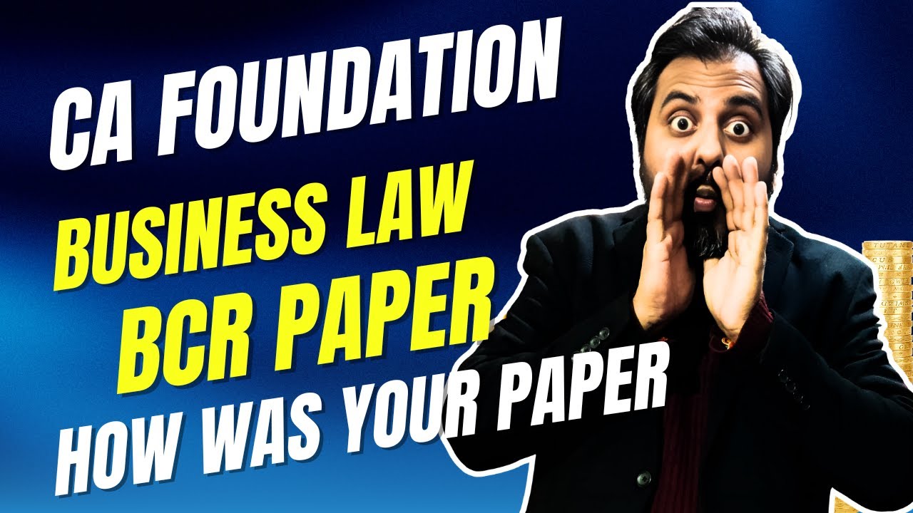 |CA Foundation Business Law & BCR Paper | How Was Your Today Foundation Paper May 25|