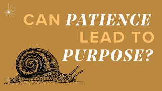 Can Patience Lead to Purpose? | Dr. Sarah Schnitker