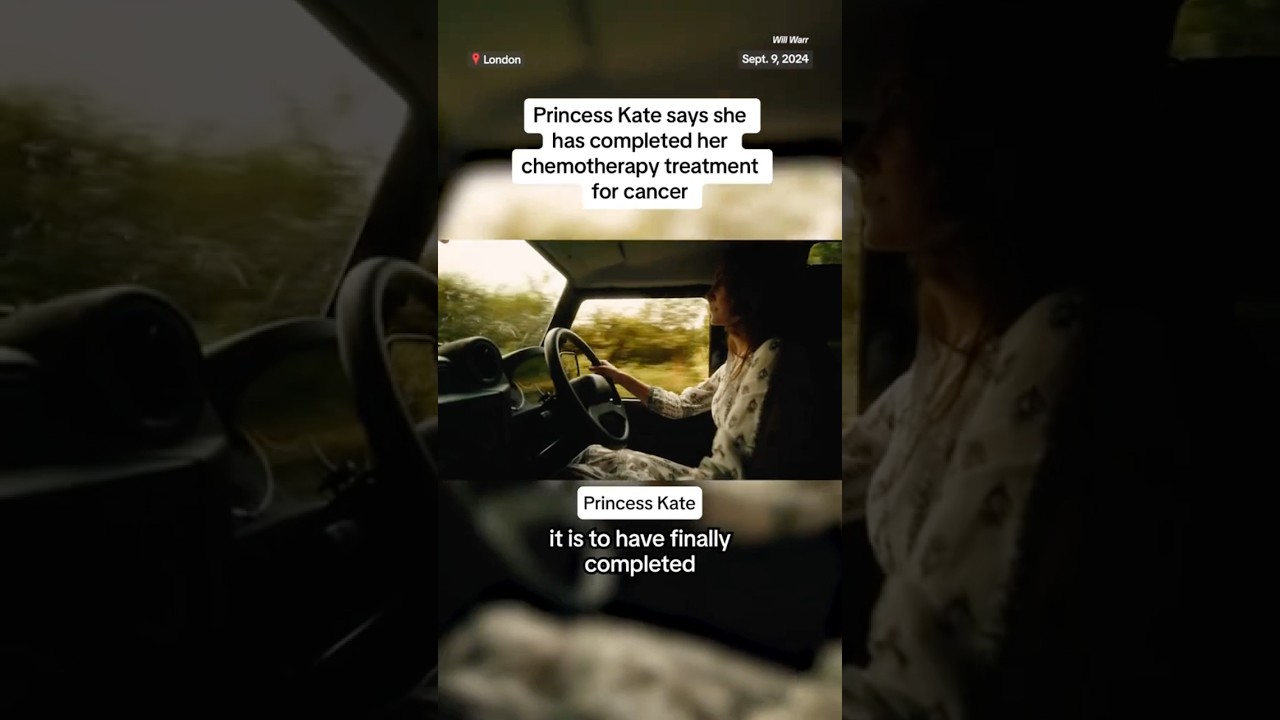 Princess Kate says she has completed her chemotherapy treatment for cancer Princess Kate says she has completed her chemotherapy treatment for cancer