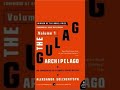 Book 1 Chap 3 Pt15 Gulag Archipelago Analysis 