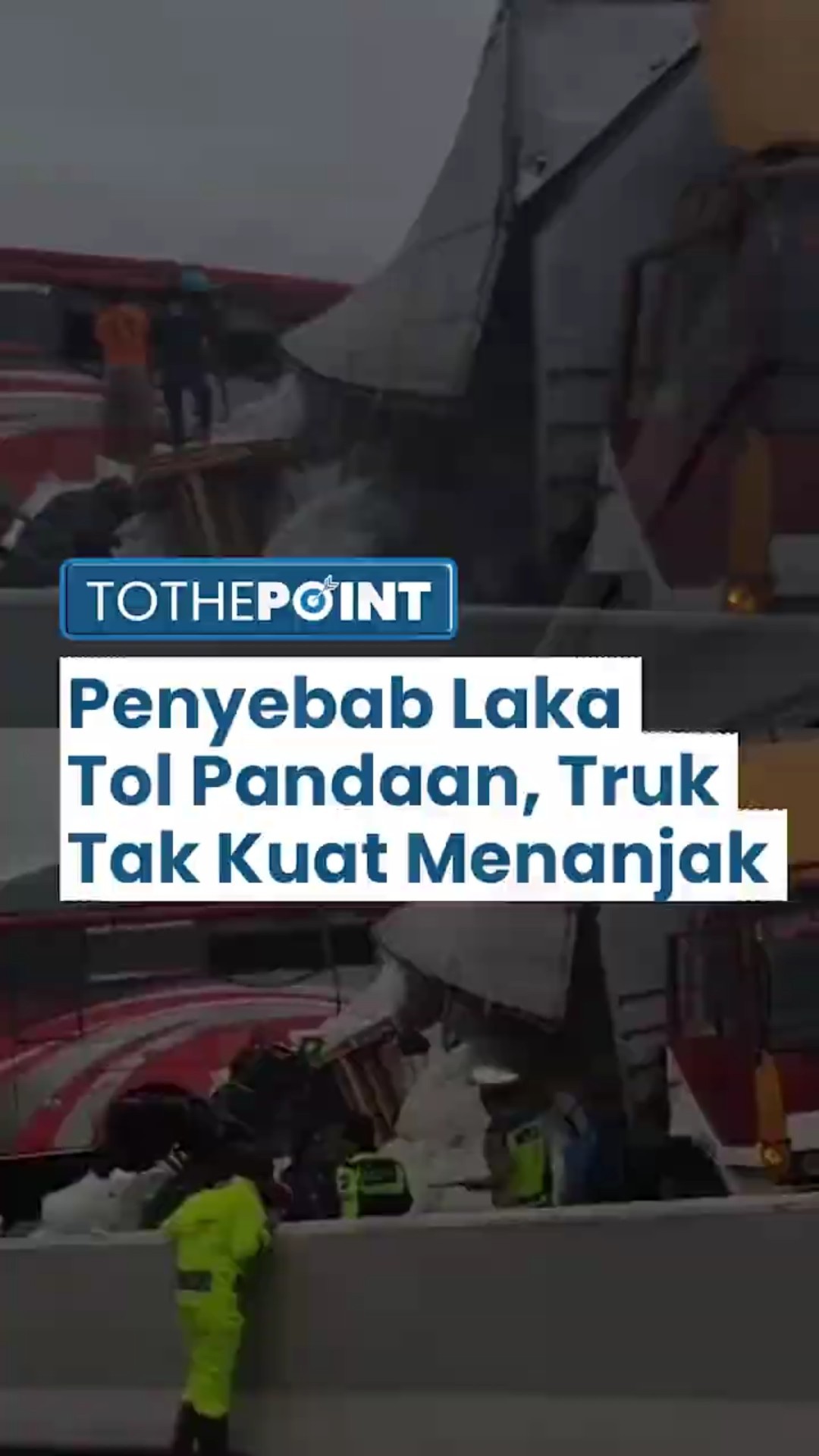 Kronologi Kecelakaan Bus Rombongan Pelajar di Tol Pandaan, Truk Tak Kuat Menanjak hingga Bus Ngebut