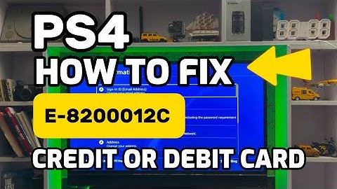 How To Fix PS4 Error E-8200012C Credit Or debit Card Information is invalid