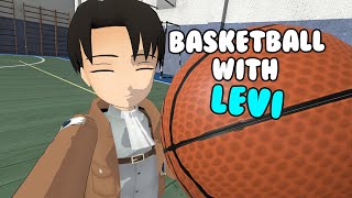 Basketball with Levi (AOT VR)