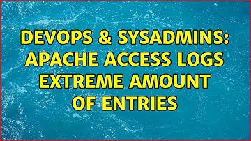 DevOps & SysAdmins: apache access logs extreme amount of entries