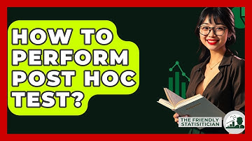 How To Perform Post Hoc Test? - The Friendly Statistician