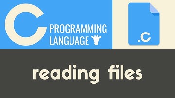Reading Files | C | Tutorial 30