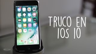 Un Gran Truco para iOS 10