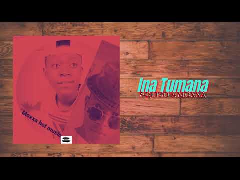 Squizo Moxxa Ina Tumana Oficial Audio
