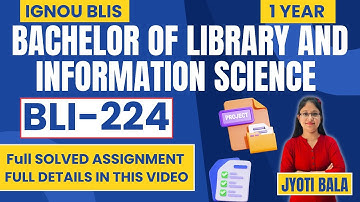 ✅IGNOU BLI-224 Full Solve Assignments ||IGNOU BLIS Course ||Jyoti Bala IGNOU Guide