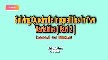 Solving Quadratic Inequality in Two Variables |Part 2 |