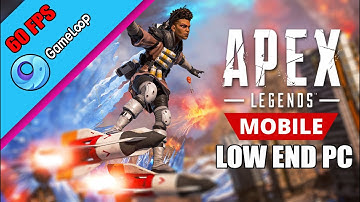 Best Gameloop Emulator Settings for Apex Lagends Mobile | Low End PC | 60 FPS Guarantee