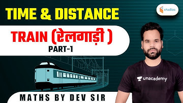 SSC CGL/CHSL/MTS | By Dev Yadav | Time and Distance | Train - Part-1