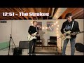 12:51 - The Strokes (Guitar Cover)