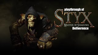 Styx: Master of Shadows (PC) Deliverence playthrough part 4