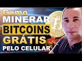 [ATUALIZOU💥] COMO MINERAR BITCOINS DE GRAÇA PELO CELULAR - (Melhor App)