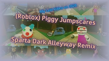 (Roblox) Piggy Jumpscares - Sparta Dark Alleyway Remix