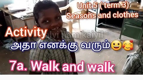 seasons and clothes|7a. walk and walk|ennumezhuthum| unit 5 term3 @Kalvi-Namkaiyi