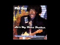 Phil Guy - He's My Blues Brother (w/ Buddy Guy)