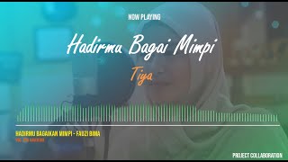 Lirik Lagu Hadirmu Bagai Mimpi - Fauzi Bima  (Cover Tiya Gasentra )