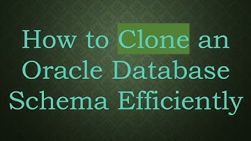 How to Clone an Oracle Database Schema Efficiently